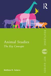 Animal Studies: The Key Concepts