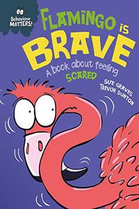 Behaviour Matters: Flamingo is Brave