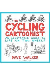 The Cycling Cartoonist: An Illustrated Guide to Life on Two Wheels