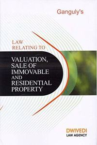 Ganguly's Law Relating to Valuation, Sale of Immovable and Residential Property