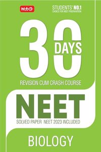 MTG 30 Days Crash Course for NEET Biology - NEET Revision Cum-Crash Course As Per NCERT Rationalised Syllabus for NEET 2024 Exam