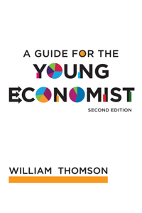 Guide for the Young Economist, Second Edition