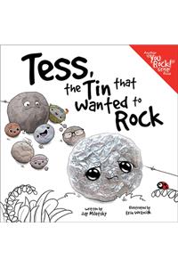 Tess, the Tin That Wanted to Rock