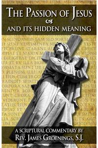 Passion of Jesus and Its Hidden Meaning