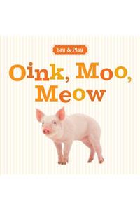 Oink, Moo, Meow