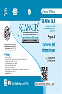 Scanner for Corporate and Economic Laws (Paper 4 | Group 1) - Containing questions of last 20 Exams | CA Final | Nov. 2023 Exam | New Syllabus | Green Edition