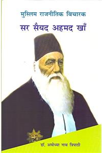 Muslim Rajnitik Vicharak Sir Sayyad Ahmad Khan (Hindi)