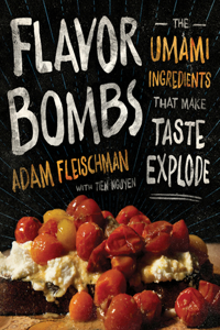 Flavor Bombs: The Umami Ingredients That Make Taste Explode