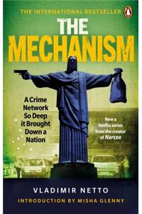 Mechanism: A Crime Network So Deep It Brought Down a Nation