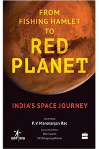 From Fishing Hamlet to Red Planet : India's Space Journey