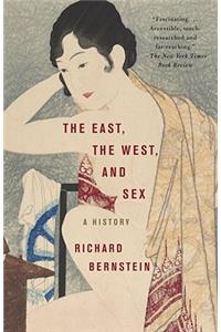 East, the West, and Sex: A History