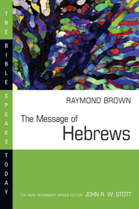 Message of Hebrews: Christ Above All