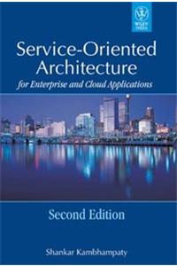 Service-Oriented Architecture For Enterprise And Cloud Applications, 2Nd Ed