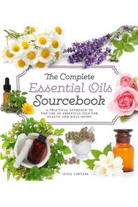 Complete Essential Oils Sourcebook