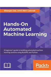 Hands-On Automated Machine Learning