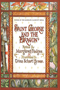 Saint George and the Dragon (Caldecott Medal Winner): A Golden Legend