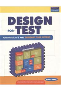 Design-For-Test For Digital IC's and Embedded Core Systems