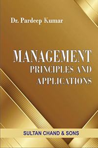 MANAGEMENT Principles and Applications