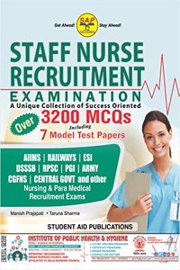 Staff Nurse Recruitment Exam (Latest) with Over 3200 MCQ's + 7 Model Test Papers Useful in All Nursing & Paramedical Exams Exams