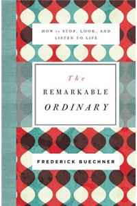 The Remarkable Ordinary