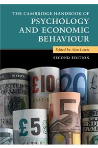 Cambridge Handbook of Psychology and Economic Behaviour