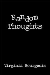 Random Thoughts