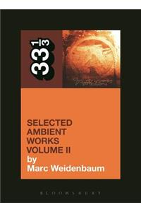 Aphex Twin's Selected Ambient Works Volume II