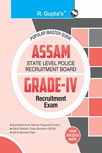 Assam : State Level Police Recruitment Board (Grade - IV) Recruitment Exam Guide