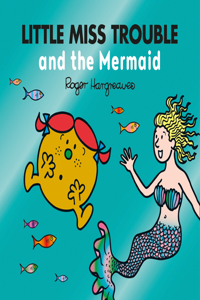 Little Miss Trouble and the Mermaid