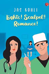 Lights! Scalpel! Romance!