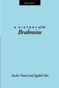 History of the Brahmins, Volume 1