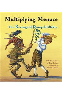 Multiplying Menace: The Revenge of Rumpelstiltskin