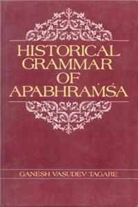 Historical Grammar Of Apabhramsa