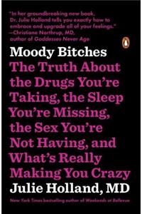 Moody Bitches