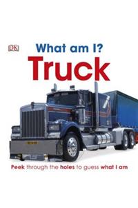 What am I? Truck