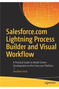 Salesforce.com Lightning Process Builder and Visual Workflow