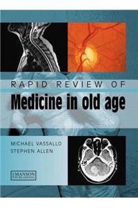 Rapid Review of Medicine in Old Age