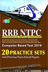 20 Practice Sets RRB NTPC Non-Technical Popular Categories Computer Based Test 2019 With Previous Years Solved Papers