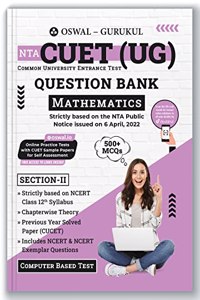 Oswal - Gurukul NTA CUET (UG) Maths Question Bank : 500+ MCQs with Chapterwise Theory, Previous Year Solved Paper, NCERT Syllabus Qs & NCERT Exmplar, Common University Entrance Test Computer Based