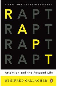 Rapt: Attention and the Focused Life