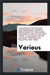 College of Physicians and Surgeons. Medical Department of Columbia College in the City of New York. Catalogue of the Alumni, Officers and Fellows, 180