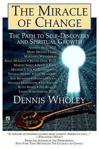 Miracle of Change: The Path to Self-Discovery and Spiritual Growth