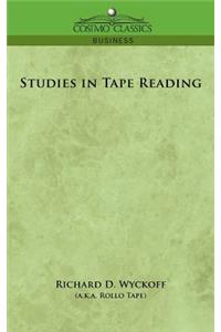 Studies in Tape Reading