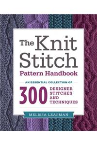 Knit Stitch Pattern Handbook, The