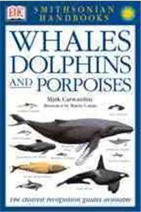 Whales, Dolphins and Porpoises: The Clearest Recognition Guide Available