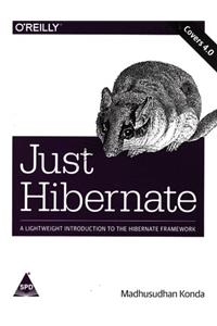 Just Hibernate (Covers 4.0)