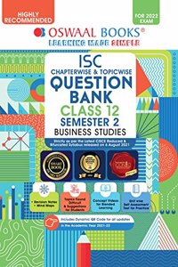 Oswaal ISC Chapter-wise & Topic-wise Question Bank For Semestar 2, Class 12, Business Studies Book (For 2022 Exam)