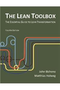 The Lean Toolbox: The Essential Guide to Lean Transformation