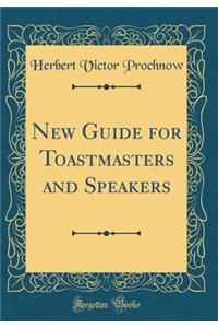 New Guide for Toastmasters and Speakers (Classic Reprint)