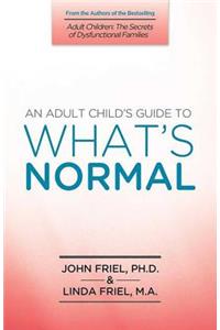 Adult Child's Guide to What's Normal